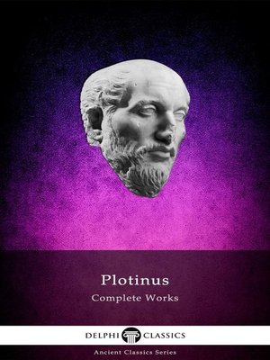 cover image of Delphi Complete Works of Plotinus--Complete Enneads (Illustrated)